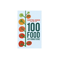 John Murray Press 100 Food Affirmations (häftad, eng)