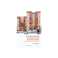 UCL Press An Anthropology of Architectural Transformation (inbunden, eng)