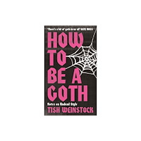 Octopus publishing group How to Be a Goth (häftad, eng)
