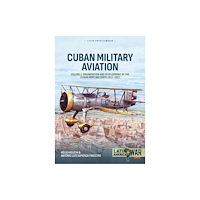 Helion & Company Cuban Military Avaition Volume 1 (häftad, eng)