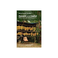 HAU Society Of Ethnographic Theory Peasants and Capital (häftad, eng)