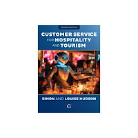 Goodfellow Publishers Limited Customer Service for Hospitality and Tourism (häftad, eng)