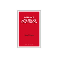 Haus Publishing Defence and the UK Constitution (häftad, eng)