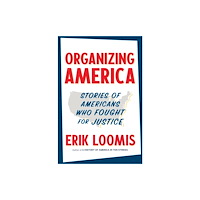 The New Press Organizing America (inbunden, eng)