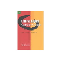 Hong Kong University Press Chinese-English Contrastive Grammar - An Introduction (häftad, eng)
