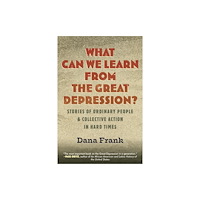 Beacon Press What Can We Learn from the Great Depression? (häftad, eng)