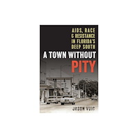 University Press of Florida A Town Without Pity (häftad, eng)