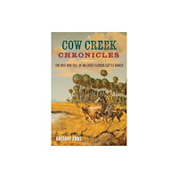 University Press of Florida Cow Creek Chronicles (häftad, eng)