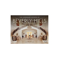 Rizzoli International Publications The Legendary Estates of Beverly Hills (inbunden, eng)