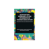 Taylor & francis ltd Supporting Working-Class Students in Higher Education (häftad, eng)