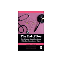 Taylor & francis ltd The End of Roe (häftad, eng)