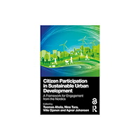 Taylor & francis ltd Citizen Participation in Sustainable Urban Development (häftad, eng)