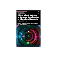 Taylor & francis ltd Critical Visual Methods to Advance Racial Justice in Educational Research (häftad, eng)