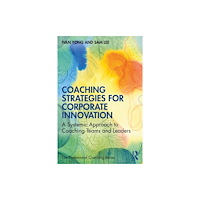 Taylor & francis ltd Coaching Strategies for Corporate Innovation (häftad, eng)
