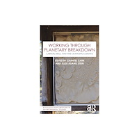 Taylor & francis ltd Working Through Planetary Breakdown (häftad, eng)