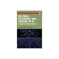 Taylor & francis ltd The Ethics, Psychology, and Theology of AI (häftad, eng)