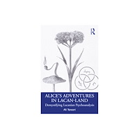 Taylor & francis ltd Alice’s Adventures in Lacan-Land (häftad, eng)