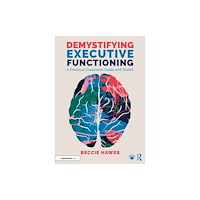 Taylor & francis ltd Demystifying Executive Functioning (häftad, eng)