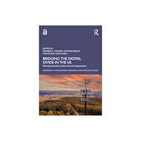 Taylor & francis ltd Bridging the Digital Divide in the US (häftad, eng)