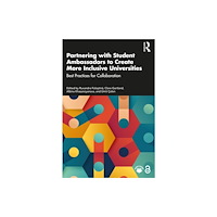 Taylor & francis ltd Partnering with Student Ambassadors to Create More Inclusive Universities (häftad, eng)