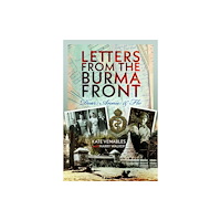 Pen & Sword Books Ltd Letters from the Burma Front (inbunden, eng)