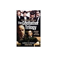 Pen & Sword Books Ltd The Companion Guide to The Godfather Trilogy (inbunden, eng)