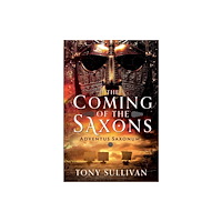 Pen & Sword Books Ltd The Coming of the Saxons (inbunden, eng)