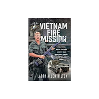 Pen & Sword Books Ltd Vietnam Fire Mission (inbunden, eng)