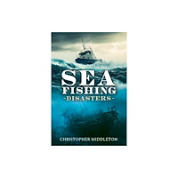 Pen & Sword Books Ltd Sea Fishing Disasters (inbunden, eng)