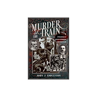 Pen & Sword Books Ltd Murder On The Train (häftad, eng)
