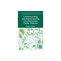 Taylor & francis ltd Understanding and Implementing Environmental Public Policies (häftad, eng)