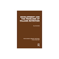 Taylor & francis ltd Development and the Problems of Village Nutrition (inbunden, eng)