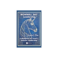 Taylor & francis ltd IRONWILL 360° Leadership (häftad, eng)