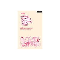 Bloomsbury Publishing PLC Positive Stories for Negative Times, Volume 4 (häftad, eng)