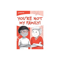 Oxford University Press Readerful Rise: Oxford Reading Level 7: You're Not My Family! (häftad, eng)
