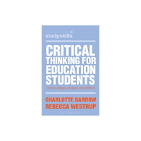 Bloomsbury Publishing PLC Critical Thinking for Education Students (häftad, eng)