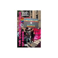 Bloomsbury Publishing PLC The Queer Politics of Pride (häftad, eng)