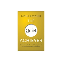 John Wiley & Sons Inc The Quiet Achiever (inbunden, eng)