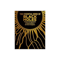 Arcturus publishing ltd The Essential Book of Black Holes (inbunden, eng)
