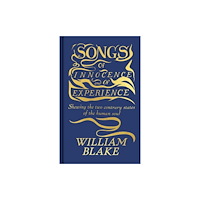Arcturus publishing ltd Songs of Innocence and of Experience (inbunden, eng)
