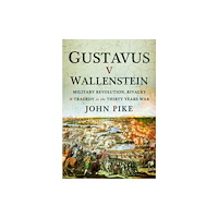 Pen & Sword Books Ltd Gustavus v Wallenstein (häftad, eng)