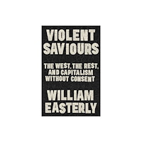 John Murray Press Violent Saviours (häftad, eng)