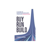 Bloomsbury Publishing PLC Buy, Run, Build (inbunden, eng)