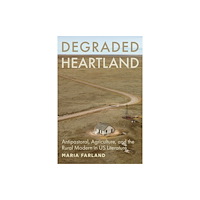 Johns Hopkins University Press Degraded Heartland (häftad, eng)