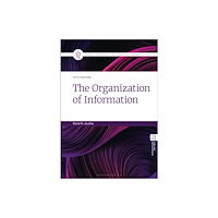 Bloomsbury Publishing PLC The Organization of Information (häftad, eng)