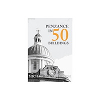 Amberley Publishing Penzance in 50 Buildings (häftad, eng)