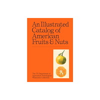 Union Square & Co. An Illustrated Catalog of American Fruits & Nuts (inbunden, eng)