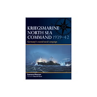 Bloomsbury Publishing PLC Kriegsmarine North Sea Command 1939–42 (häftad, eng)