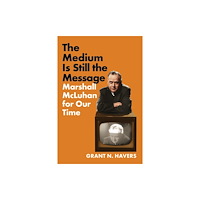 Cornell University Press The Medium Is Still the Message (häftad, eng)
