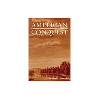 Stanford university press American Conquest (häftad, eng)